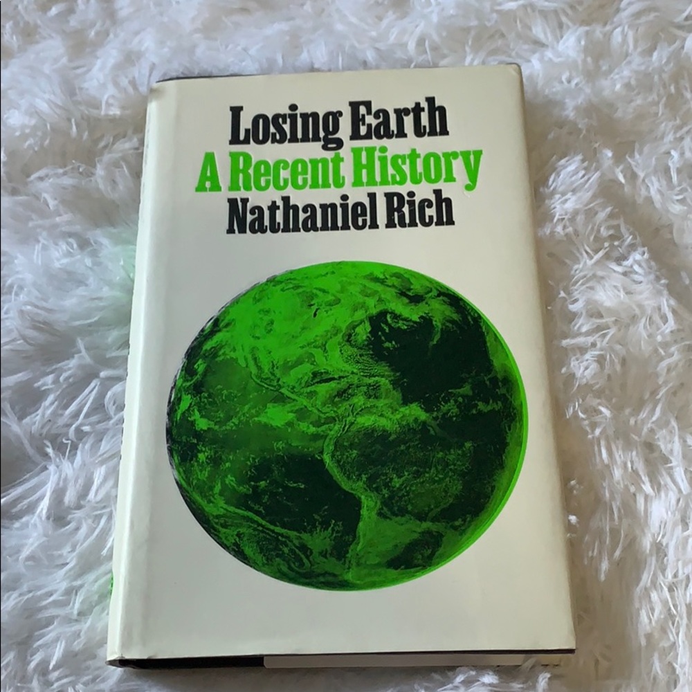 Losing Earth by Nathaniel Rich
